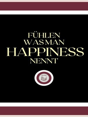 cover image of FÜHLEN WAS MAN HAPPINESS NENNT